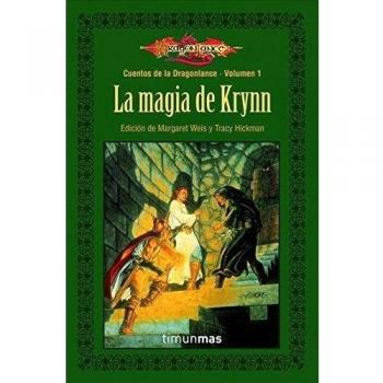 Cuentos de la Dragonlance nº 01/06 La magia de Krynn: Cuentos de Dragonlance. Volumen 1