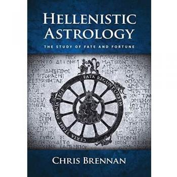 Hellenistic Astrology: The Study of Fate and Fortune