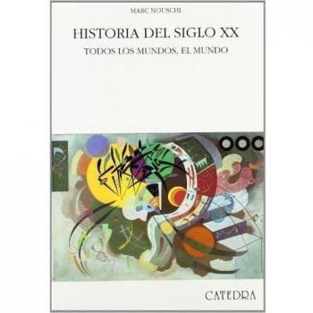 Historia del siglo XX: Todos los mundos, el mundo