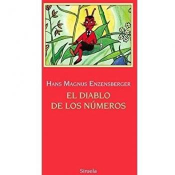 El diablo de los números: Un libro para todos aquellos que temen a las Matemáticas: 3 - Hans Magnus Enzensberger