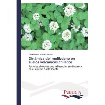 Dinámica del molibdeno en suelos volcánicos chilenos