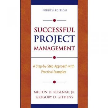 Successful Project Management a Stepbystep Approach with Practical Examples