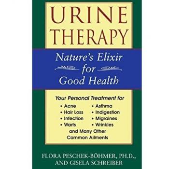 Urine Therapy: Nature'S Elixir for Good Health