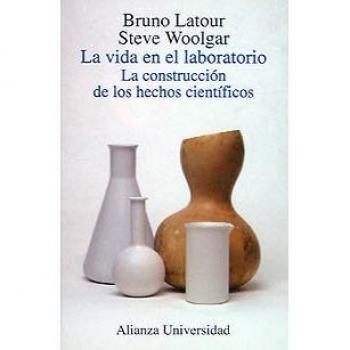 La vida en el laboratorio. La construcción de los hechos científicos
