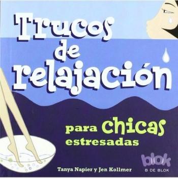 Trucos de relajación para chicas estresadas