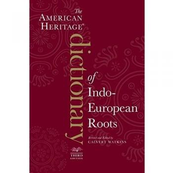 The American Heritage Dictionary of Indo-European Roots