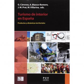Turismo de interior en España: Productos y dinámicas territoriales: 19 - Varios Autores