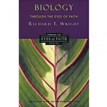 Biology Through the Eyes of Faith: Christian Perspective on Science and Religion