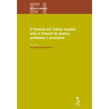 El Derecho del Trabajo español ante el Tribunal de Justicia: problemas y soluciones: 26