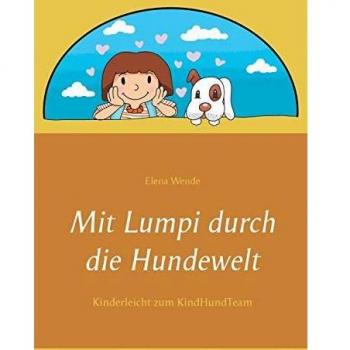 Mit Lumpi: Guía Infantil para Crear un Equipo de Niños y Perros (Tapa Blanda)