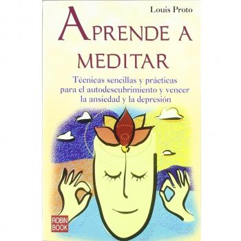 Aprende a meditar: Un camino para encontrarte a ti mismo y mejorar tu percepción del mundo que te rodea