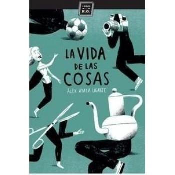 La Vida De Las Cosas