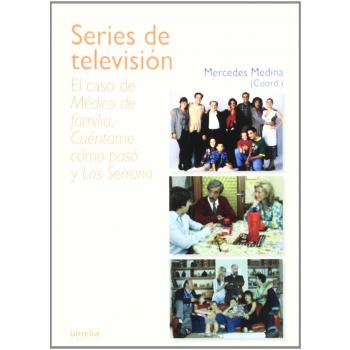 Series de televisión: el caso de Médico de familia, Cuéntame como pasó y Los Serrano