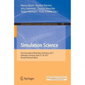 Simulation Science: First International Workshop, SimScience 2017, Göttingen, Germany, April 27–28, 2017, Revised Selected Papers