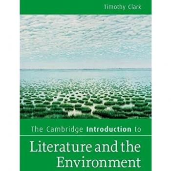 The Cambridge Introduction to Literature and the Environment