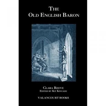 The Old English Baron: A Gothic Novel Featuring Edmond, the Castle Orphan