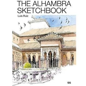 The Alhambra Sketchbook - Luis Ruiz Padrón