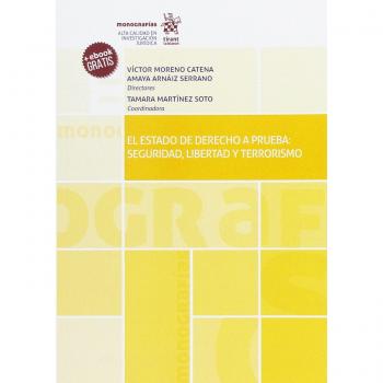 El Estado de Derecho a Prueba: Seguridad, Libertad y Terrorismo