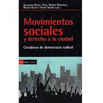 Movimientos sociales y derecho a la ciudad: Creadores de democracia Radical