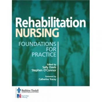 Rehabilitation Nursing: Foundations for Practice