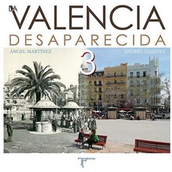 La Valencia desaparecida III