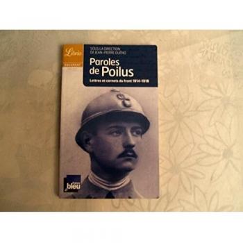 Paroles de poilus. Lettres et carnets du front 1914-1918