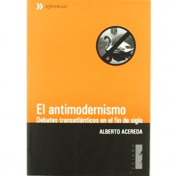 El Antimodernismo: Debates transatlánticos en el fin de siglo