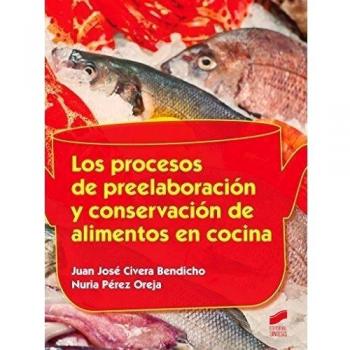 Los procesos de preelaboración y conservación de alimentos en cocina: 55