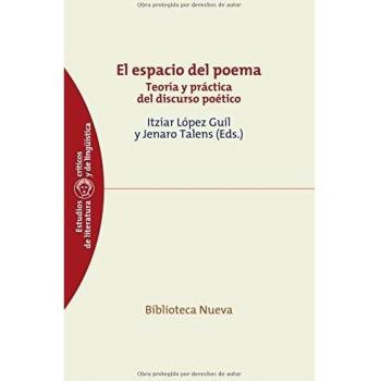 El espacio del poema: Teoría y práctica del discurso poético