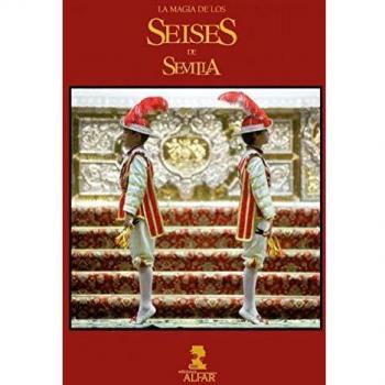 Magia de los Seises de Sevilla, La