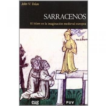 Sarracenos: El Islam en la imaginación medieval europea: 35
