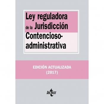 Ley reguladora de la Jurisdicción Contencioso-administrativa - Editorial Tecnos