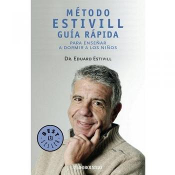 MÉTODO ESTIVILL. GUÍA RÁPIDA PARA ENSEÑAR A DORMIR A LOS NIÑOS