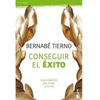 Conseguir el éxito - Bernabé Tierno