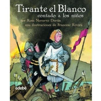 Tirante el Blanco - Navarro Duran, Rosa; Rovira, Francesc