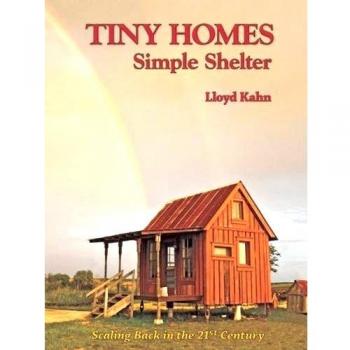 Tiny Homes: Simple Shelter
