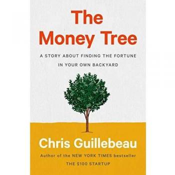 The Money Tree: A Story About Finding the Fortune in Your Own Backyard