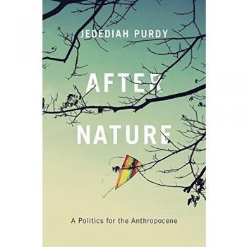 After Nature: A Politics for the Anthropocene