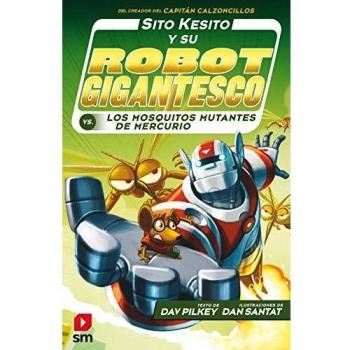 Sito Kesito y su robot gigantesco contra los mosquitos mutantes de Mercurio: 2