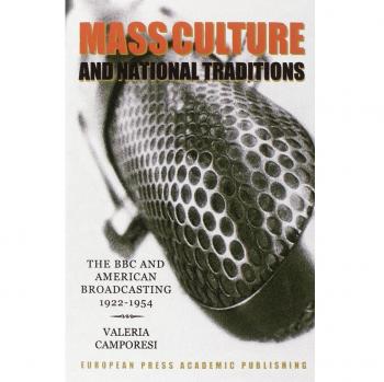 Cultura de masas y tradiciones nacionales: La BBC y la radiodifusión americana 1922-1954 (tapa blanda)