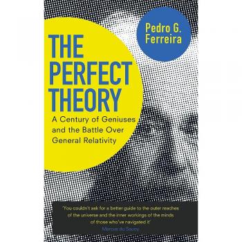 The Perfect Theory: A Century of Geniuses and the Battle over General Relativity