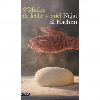 Madre de leche y miel - Najat El Hachmi