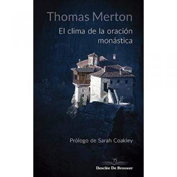 El clima de la oración monástica