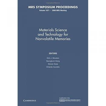 Tecnología y Ciencia de Materiales para Memorias No Volátiles: Volumen 1071 (Actas de la MRS)