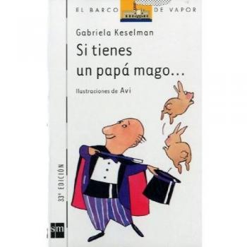 Si tienes un papá mago: 60 - Gabriela Keselman