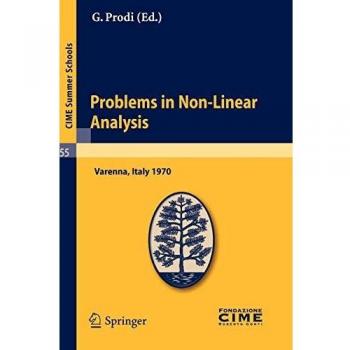 Problems in Non-Linear Analysis: Lectures given at a Summer School of the Centro Internazionale Matematico Estivo