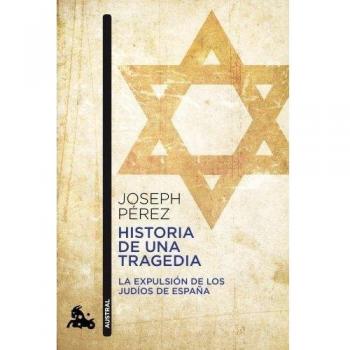 Historia de una tragedia: La expulsión de los judíos de España