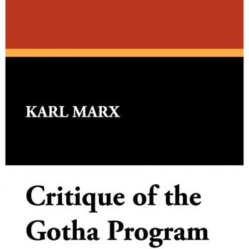 Marx's Critique of the Gotha Program: A Comprehensive Analysis of Socialism and Economic Justice