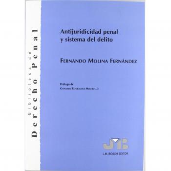 Antijuridicidad penal y sistema del delito.