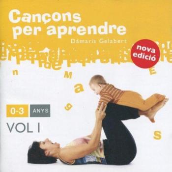 Cançons Per Aprendre: 0-3 Anys - Volumen 1 - Damaris Gelabert